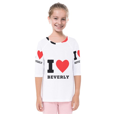 I Love Beverly Kids  Quarter Sleeve Raglan Tee by ilovewhateva