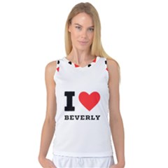 I Love Beverly Women s Basketball Tank Top by ilovewhateva