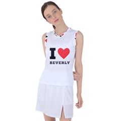 I Love Beverly Women s Sleeveless Sports Top by ilovewhateva