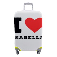 I Love Isabella Luggage Cover (small) by ilovewhateva