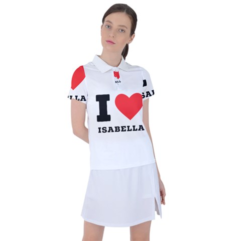 I Love Isabella Women s Polo Tee by ilovewhateva