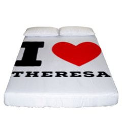 I Love Theresa Fitted Sheet (king Size) by ilovewhateva