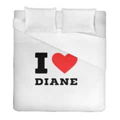 I Love Diane Duvet Cover (full/ Double Size) by ilovewhateva