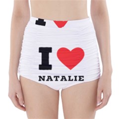 I Love Natalie High-waisted Bikini Bottoms by ilovewhateva