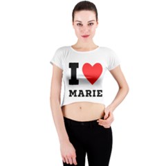 I Love Marie Crew Neck Crop Top by ilovewhateva