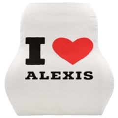 I Love Alexis Car Seat Back Cushion  by ilovewhateva