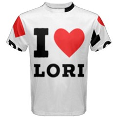 I Love Lori Men s Cotton Tee by ilovewhateva