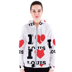 I Love Louis Women s Zipper Hoodie by ilovewhateva