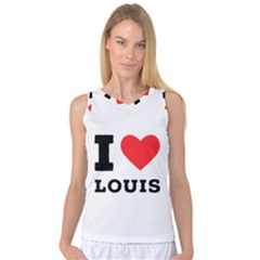 I Love Louis Women s Basketball Tank Top by ilovewhateva