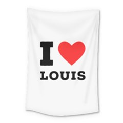 I Love Louis Small Tapestry by ilovewhateva