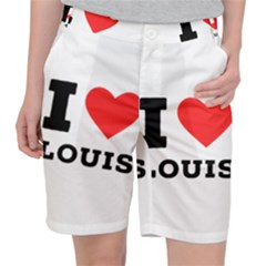 I Love Louis Women s Pocket Shorts by ilovewhateva