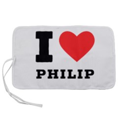 I Love Philip Pen Storage Case (m) by ilovewhateva