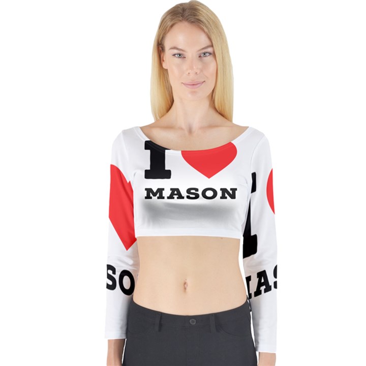 I love mason Long Sleeve Crop Top