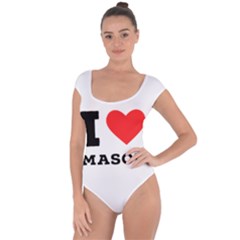 I Love Mason Short Sleeve Leotard  by ilovewhateva