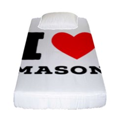 I Love Mason Fitted Sheet (single Size) by ilovewhateva