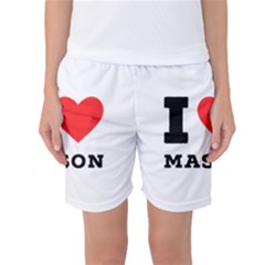 I Love Mason Women s Basketball Shorts by ilovewhateva