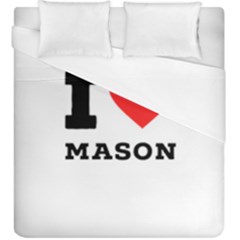 I Love Mason Duvet Cover (king Size) by ilovewhateva