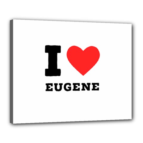 I Love Eugene Canvas 20  X 16  (stretched) by ilovewhateva