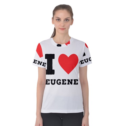 I Love Eugene Women s Cotton Tee by ilovewhateva