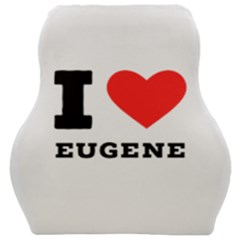 I Love Eugene Car Seat Velour Cushion  by ilovewhateva