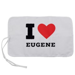 I Love Eugene Pen Storage Case (s) by ilovewhateva