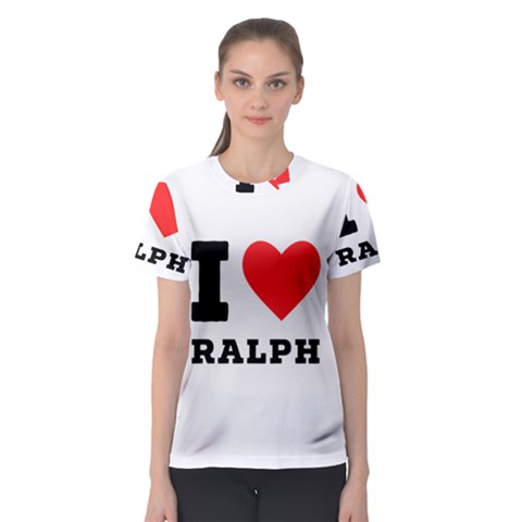 I Love Ralph Women s Sport Mesh Tee by ilovewhateva