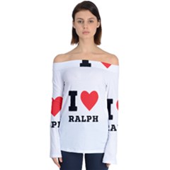 I Love Ralph Off Shoulder Long Sleeve Top by ilovewhateva