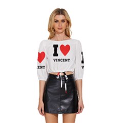 I Love Vincent  Mid Sleeve Drawstring Hem Top by ilovewhateva