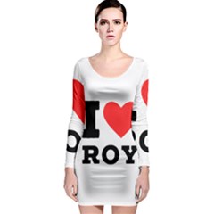 I Love Roy Long Sleeve Bodycon Dress by ilovewhateva