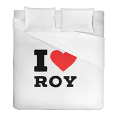 I Love Roy Duvet Cover (full/ Double Size) by ilovewhateva