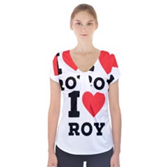 I Love Roy Short Sleeve Front Detail Top by ilovewhateva