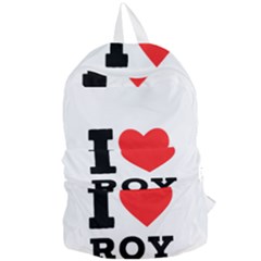 I Love Roy Foldable Lightweight Backpack by ilovewhateva