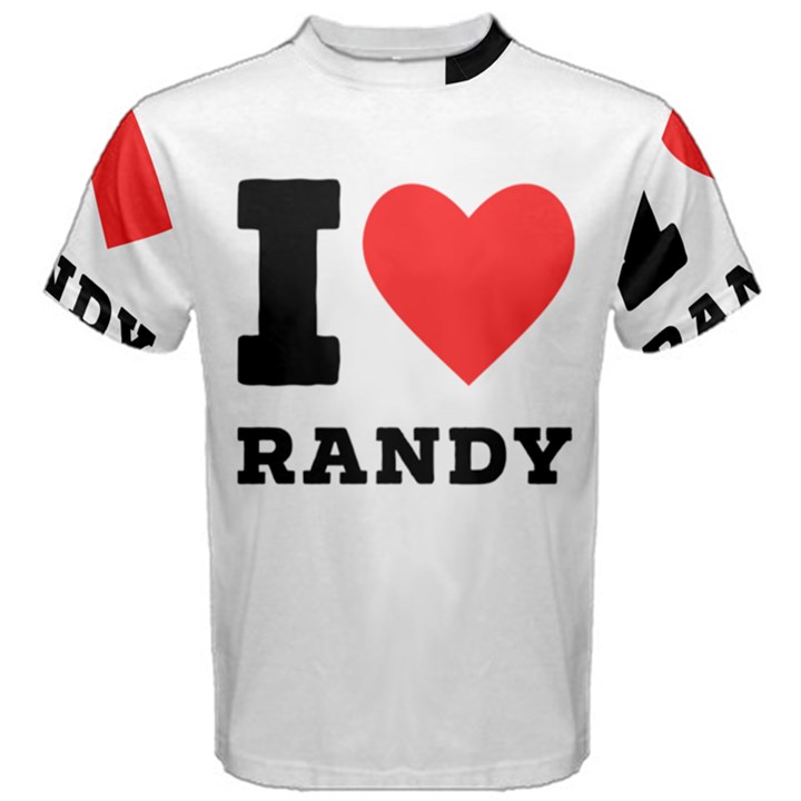 I love randy Men s Cotton Tee