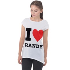 I Love Randy Cap Sleeve High Low Top by ilovewhateva