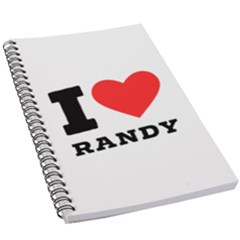 I Love Randy 5 5  X 8 5  Notebook by ilovewhateva