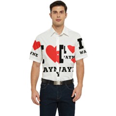 I Love Wayne Men s Short Sleeve Pocket Shirt  by ilovewhateva