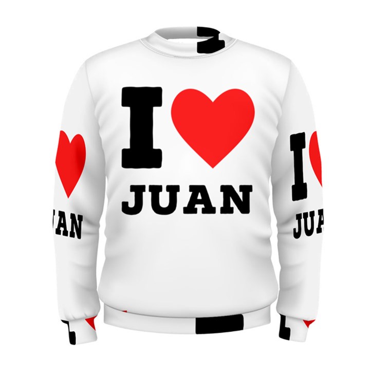 I love juan Men s Sweatshirt