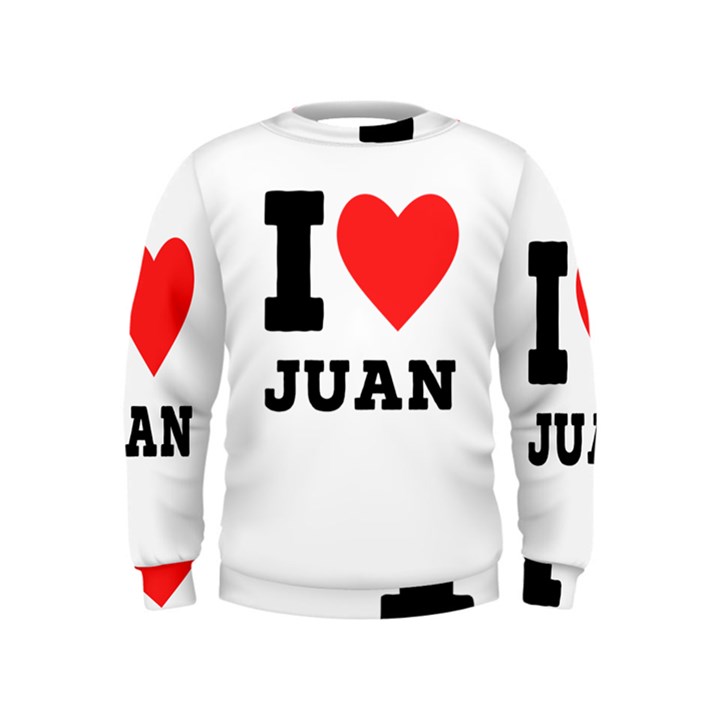 I love juan Kids  Sweatshirt