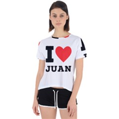 I Love Juan Open Back Sport Tee by ilovewhateva