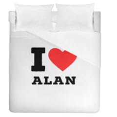 I Love Alan Duvet Cover (queen Size) by ilovewhateva