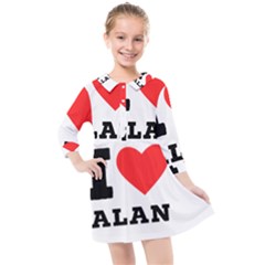 I Love Alan Kids  Quarter Sleeve Shirt Dress by ilovewhateva