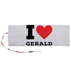 I Love Gerald Roll Up Canvas Pencil Holder (m) by ilovewhateva