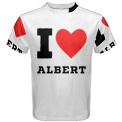 I Love Albert Men s Cotton Tee by ilovewhateva