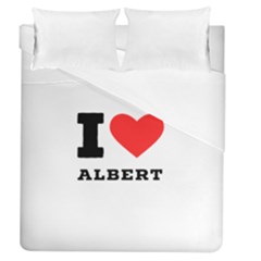 I Love Albert Duvet Cover (queen Size) by ilovewhateva