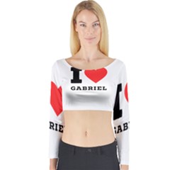 I Love Gabriel Long Sleeve Crop Top by ilovewhateva