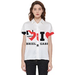 I Love Gabriel Short Sleeve Pocket Shirt by ilovewhateva