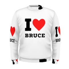 I Love Bruce Men s Sweatshirt