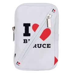 I Love Bruce Belt Pouch Bag (small) by ilovewhateva