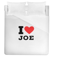 I Love Joe Duvet Cover (queen Size) by ilovewhateva