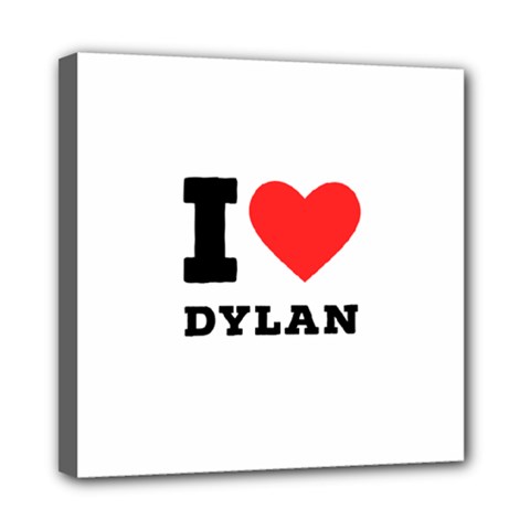 I Love Dylan  Mini Canvas 8  X 8  (stretched) by ilovewhateva